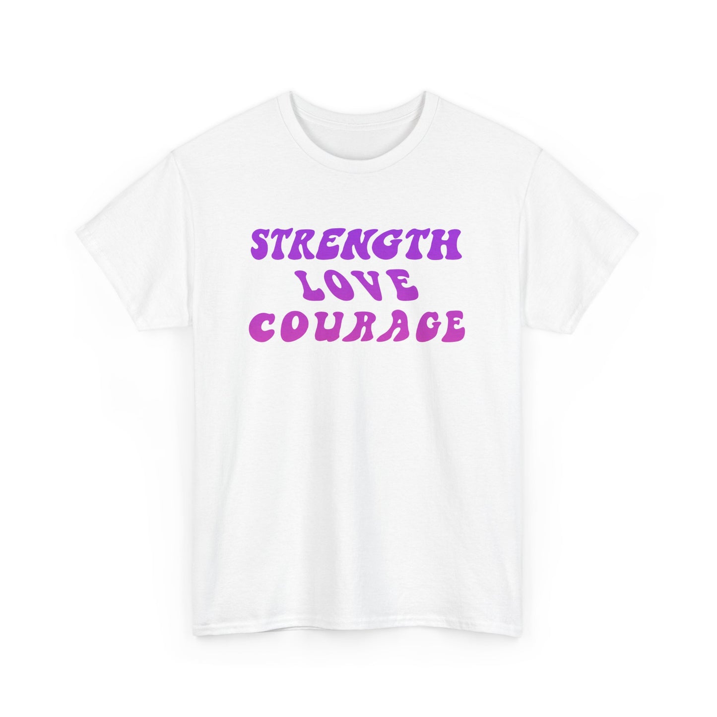 Strength Love Courage Wavy