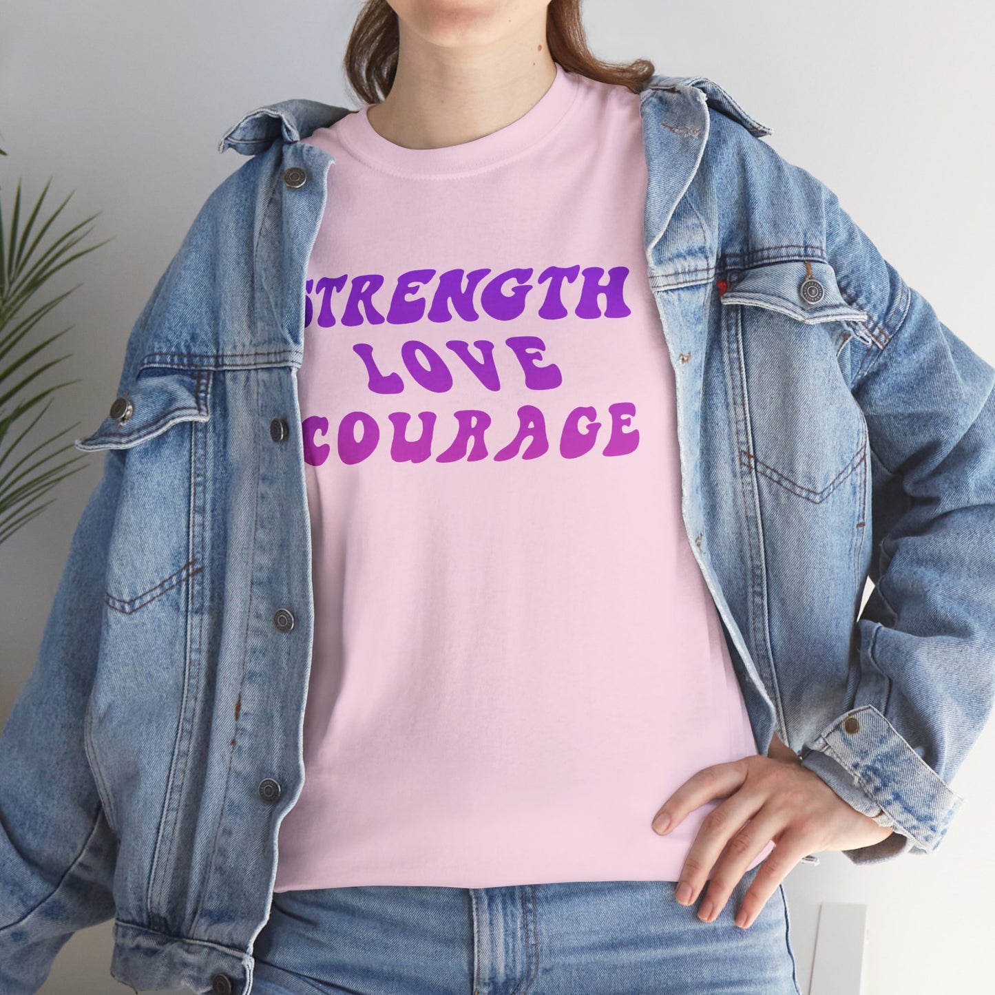 Strength Love Courage Wavy