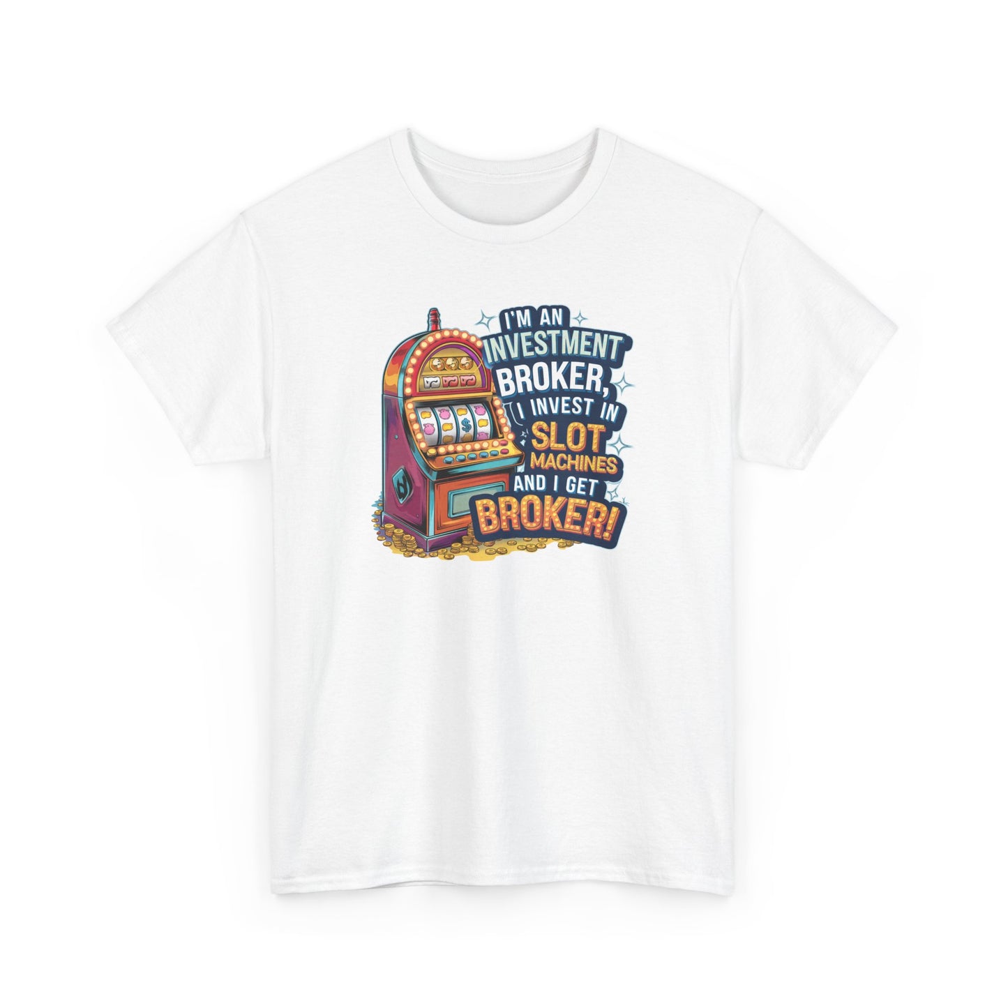I'm An Investment Broker - Gambling, Casino, Slots