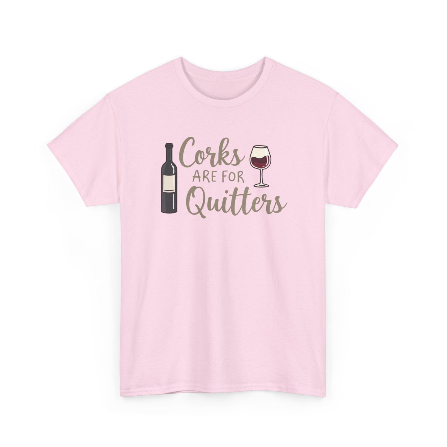 Corks Are For Quitters