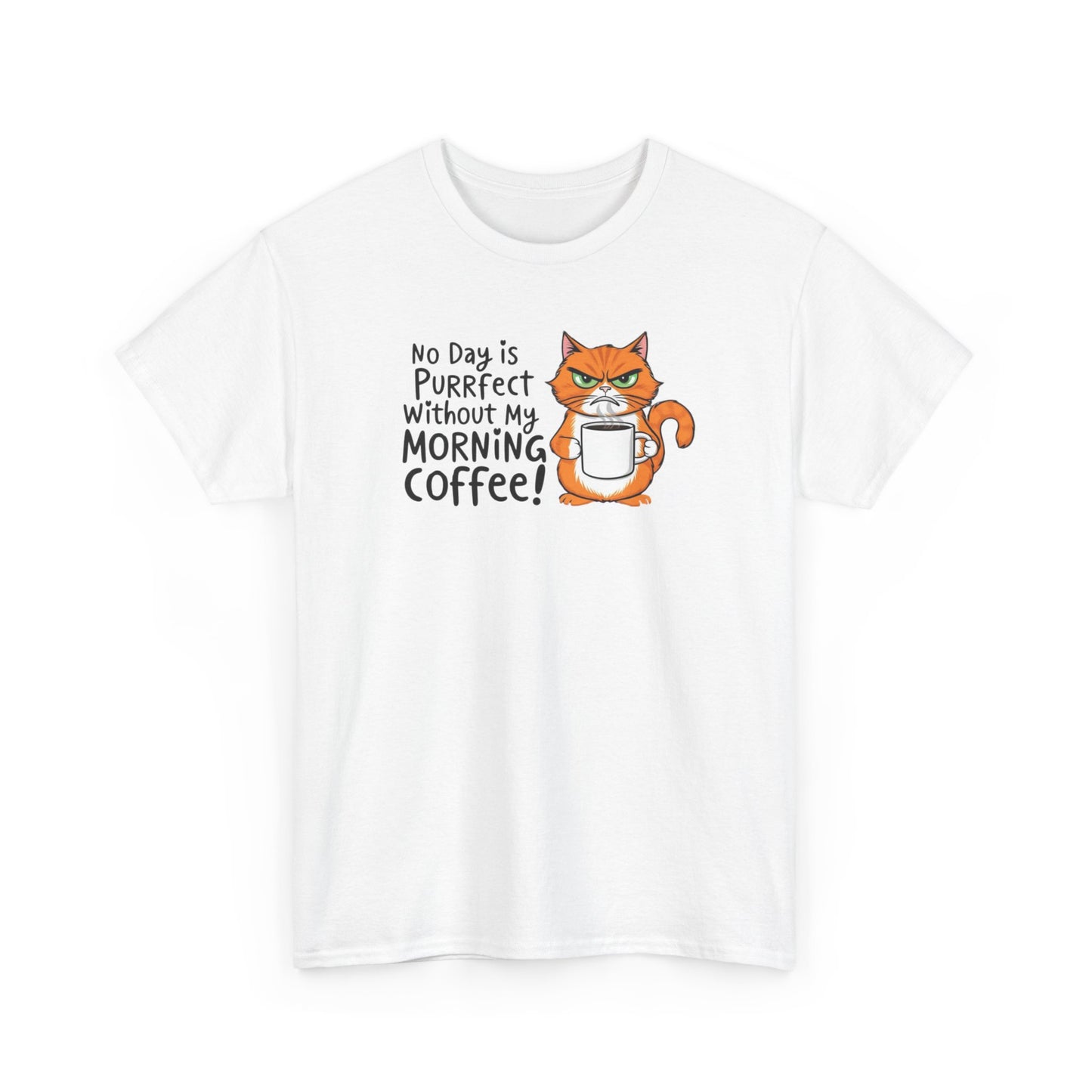 No Day Is Purrfect Without My Morning Coffee