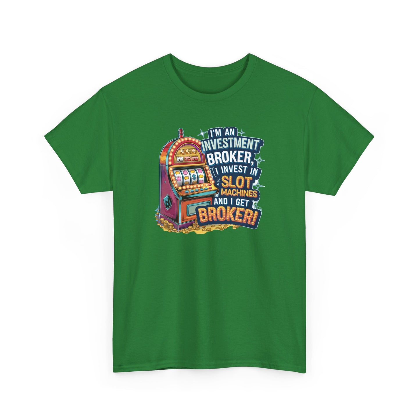 I'm An Investment Broker - Gambling, Casino, Slots