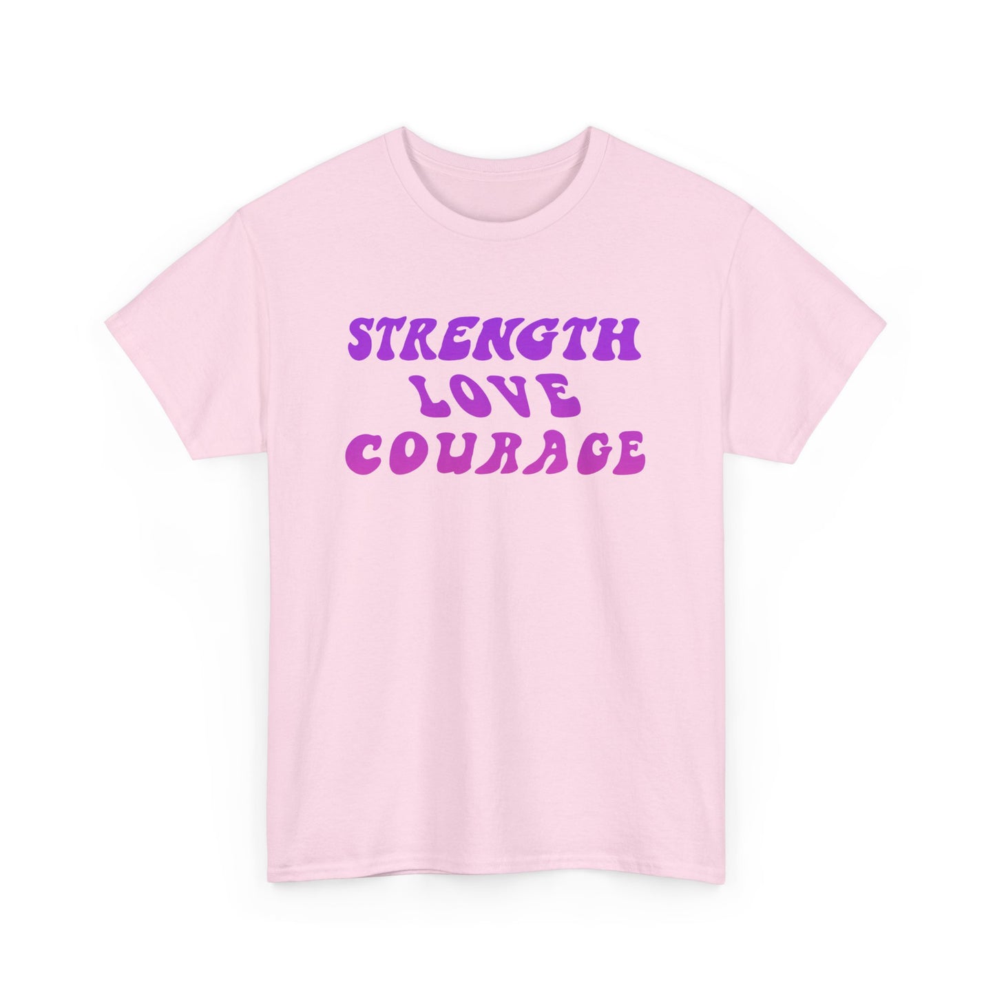 Strength Love Courage Wavy