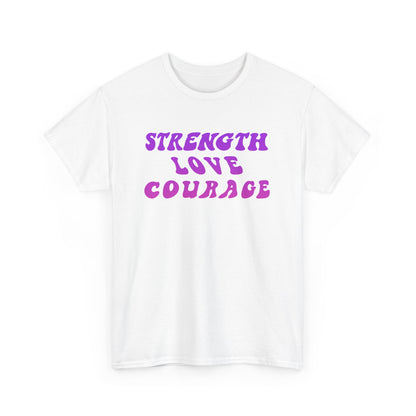 Strength Love Courage Wavy
