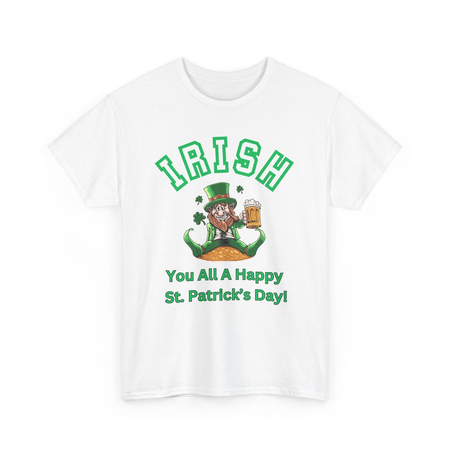 Irish You All A Happy St Patrick's Day