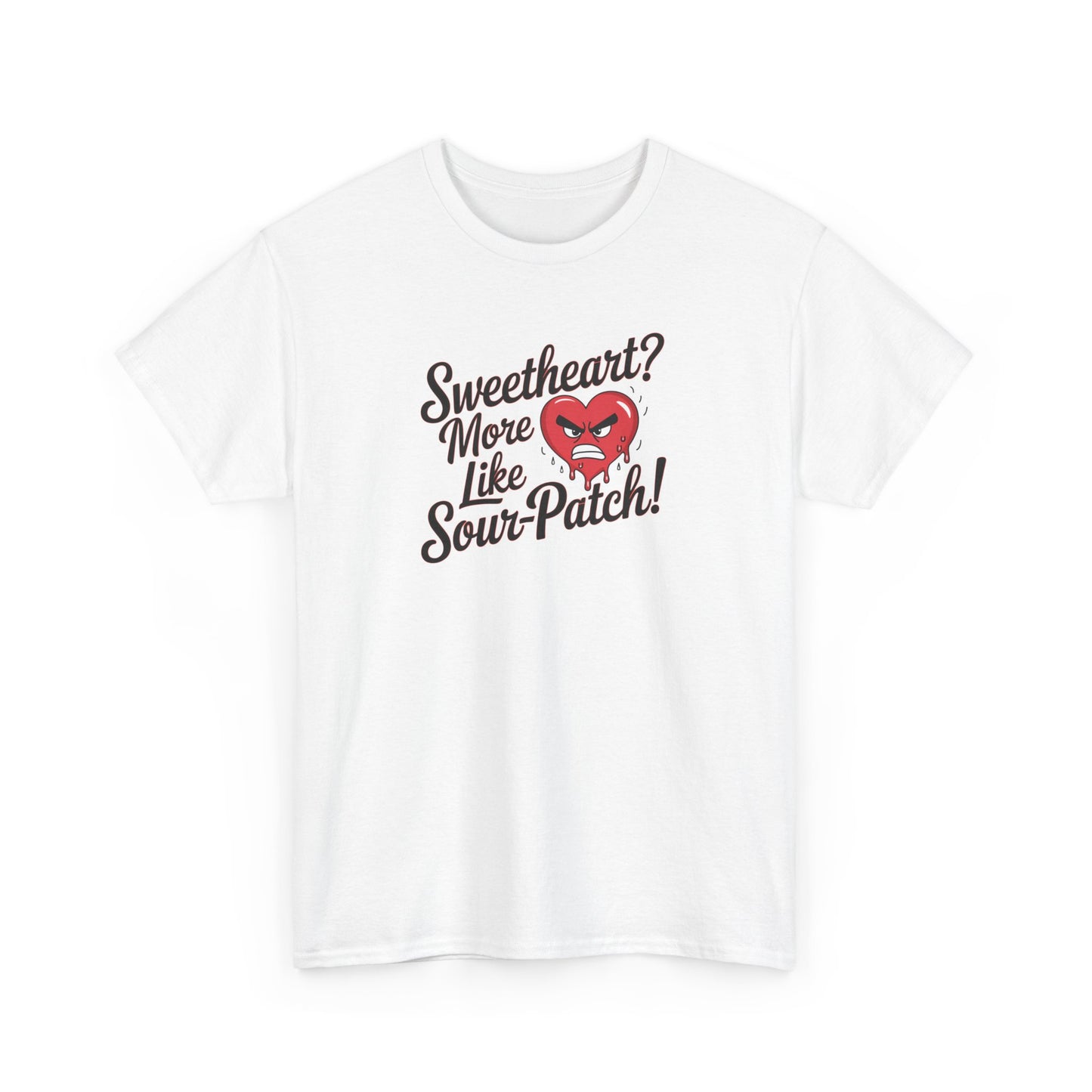 Sweetheart? More Like Sour-patch!