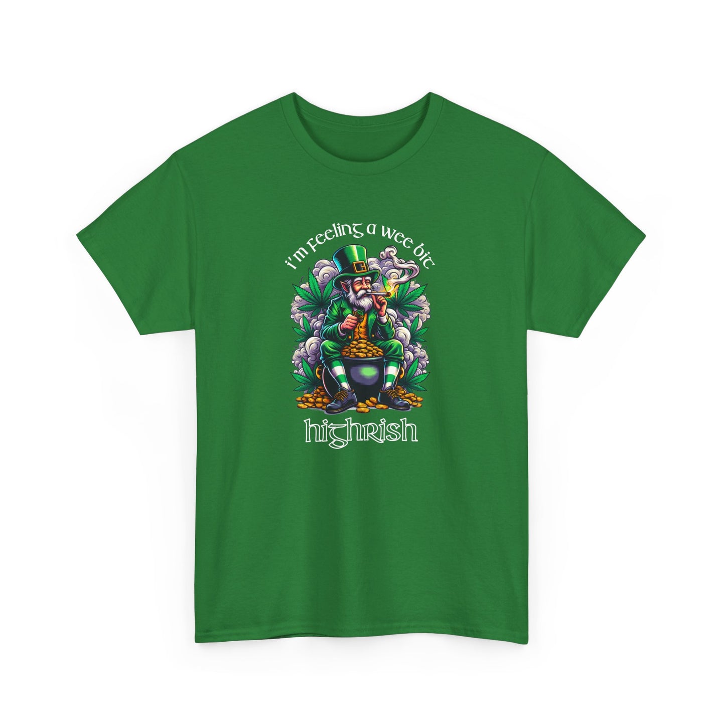 I'm Feeling A Wee Bit Highrish - St. Patrick's Day