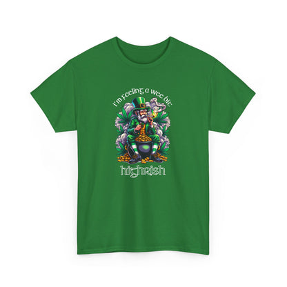 I'm Feeling A Wee Bit Highrish - St. Patrick's Day