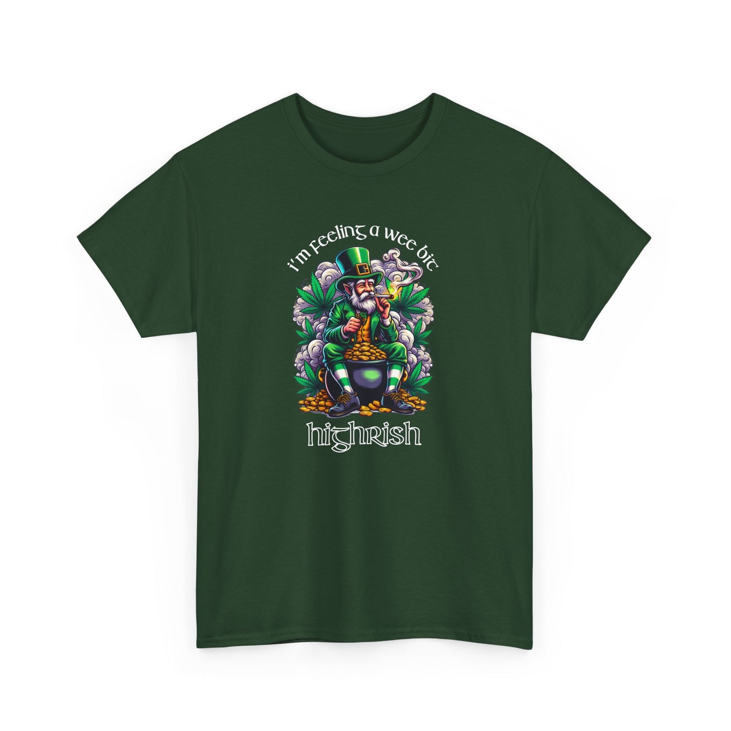 I'm Feeling A Wee Bit Highrish - St. Patrick's Day