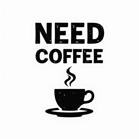 Need Coffee