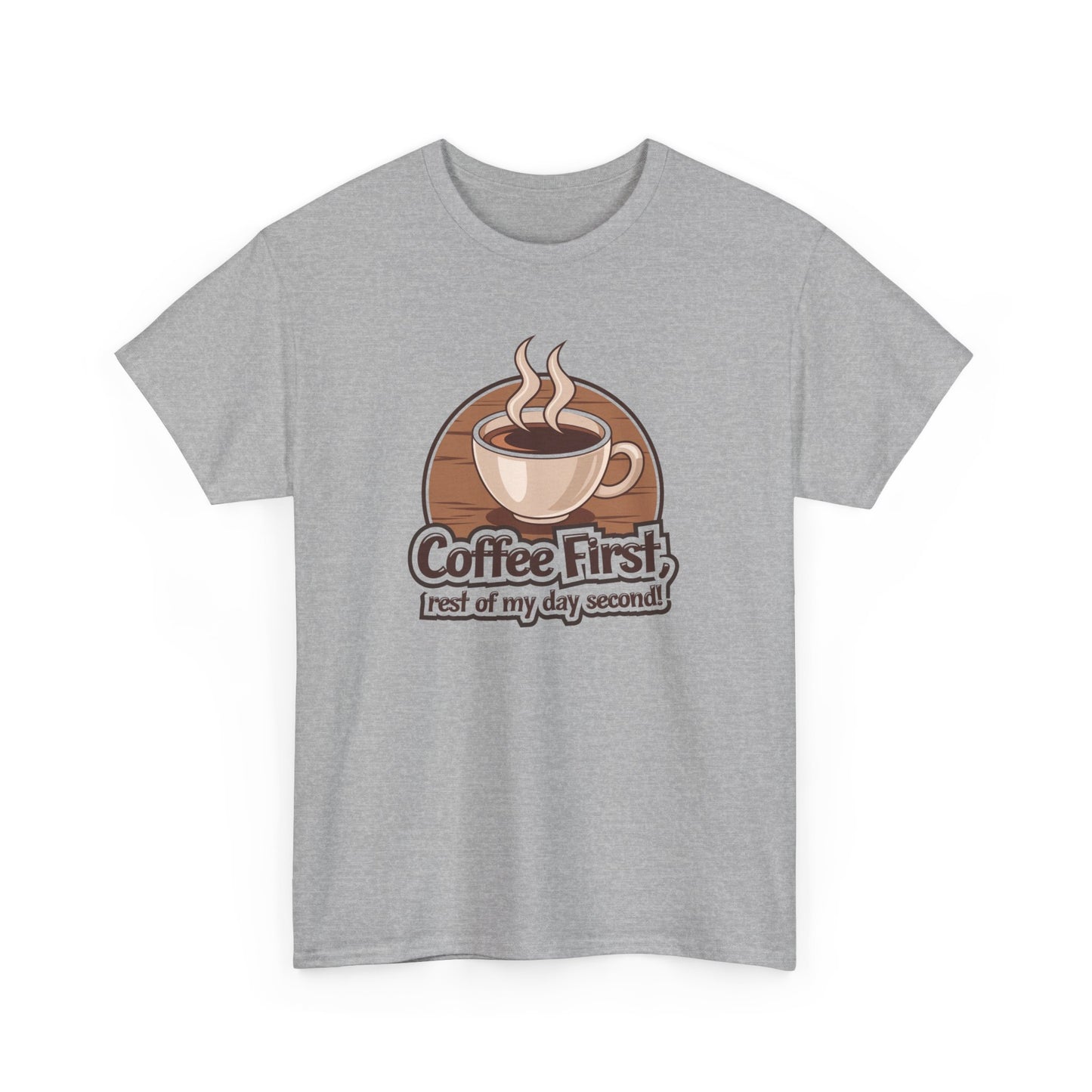 Coffee First, Rest of My Day Second