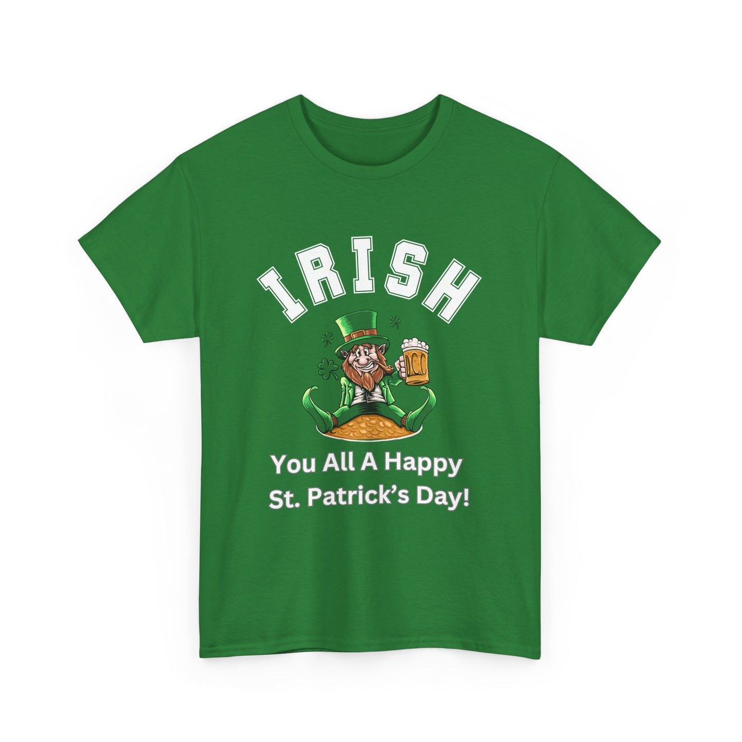 Irish You All A Happy St Patrick's Day