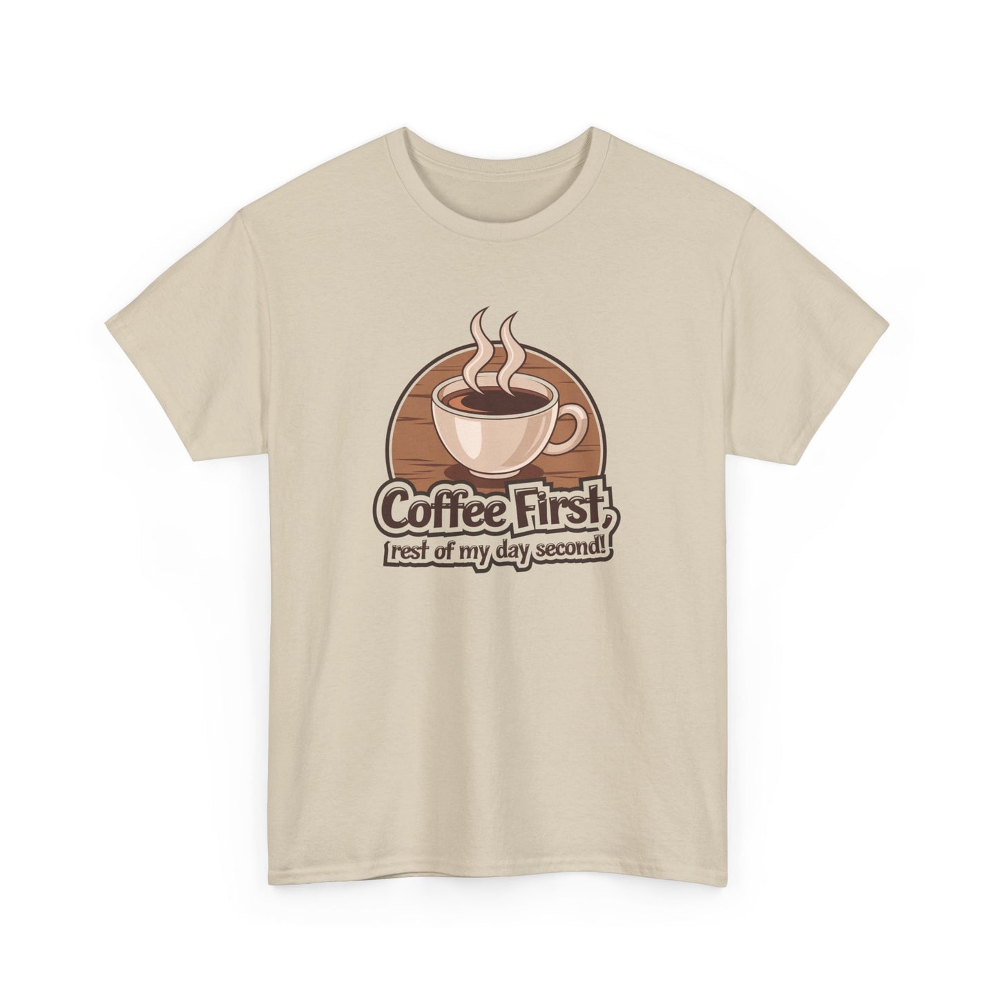 Coffee First, Rest of My Day Second