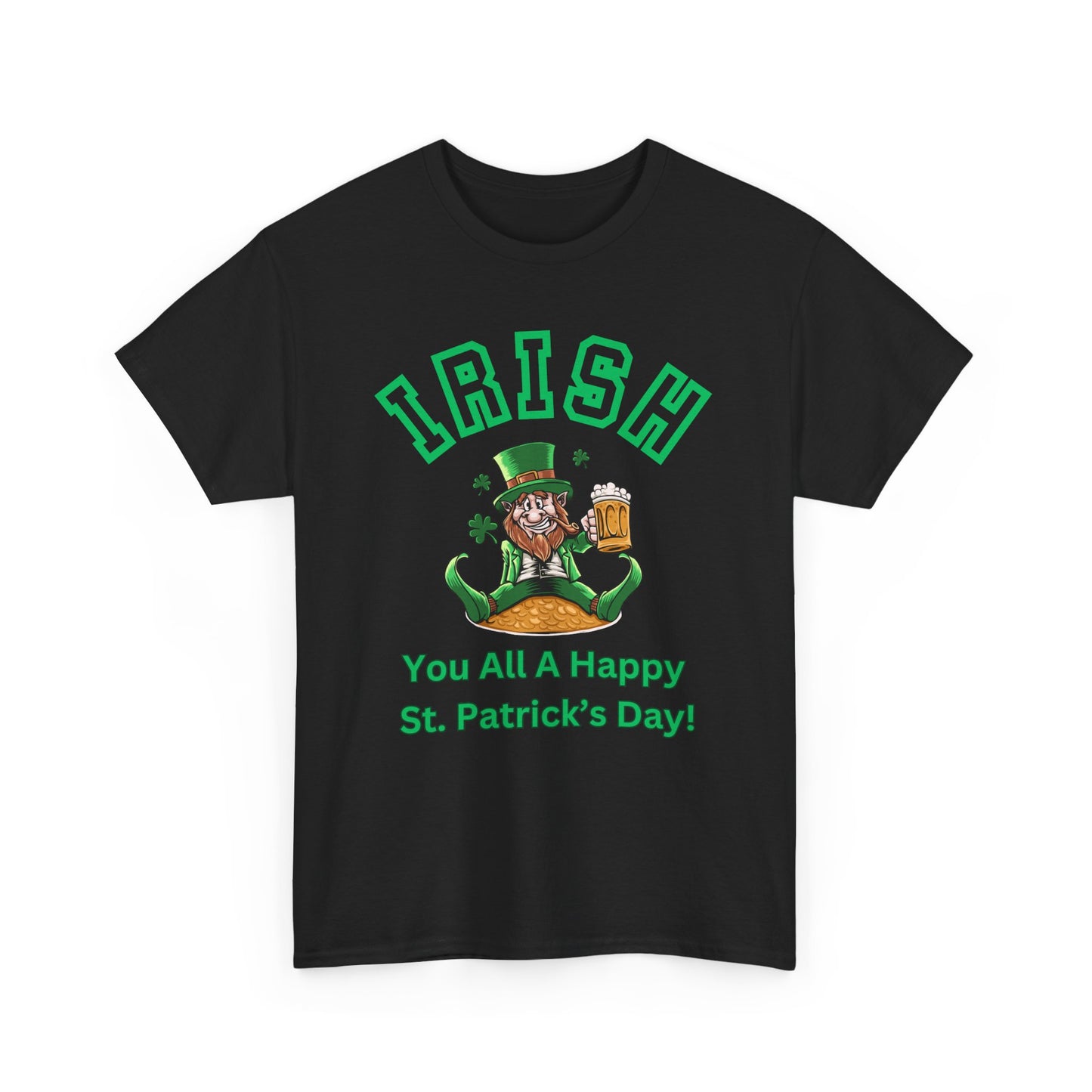 Irish You All A Happy St Patrick's Day