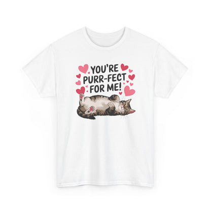 You're Purr-Fect For Me - Valentines Day Cat
