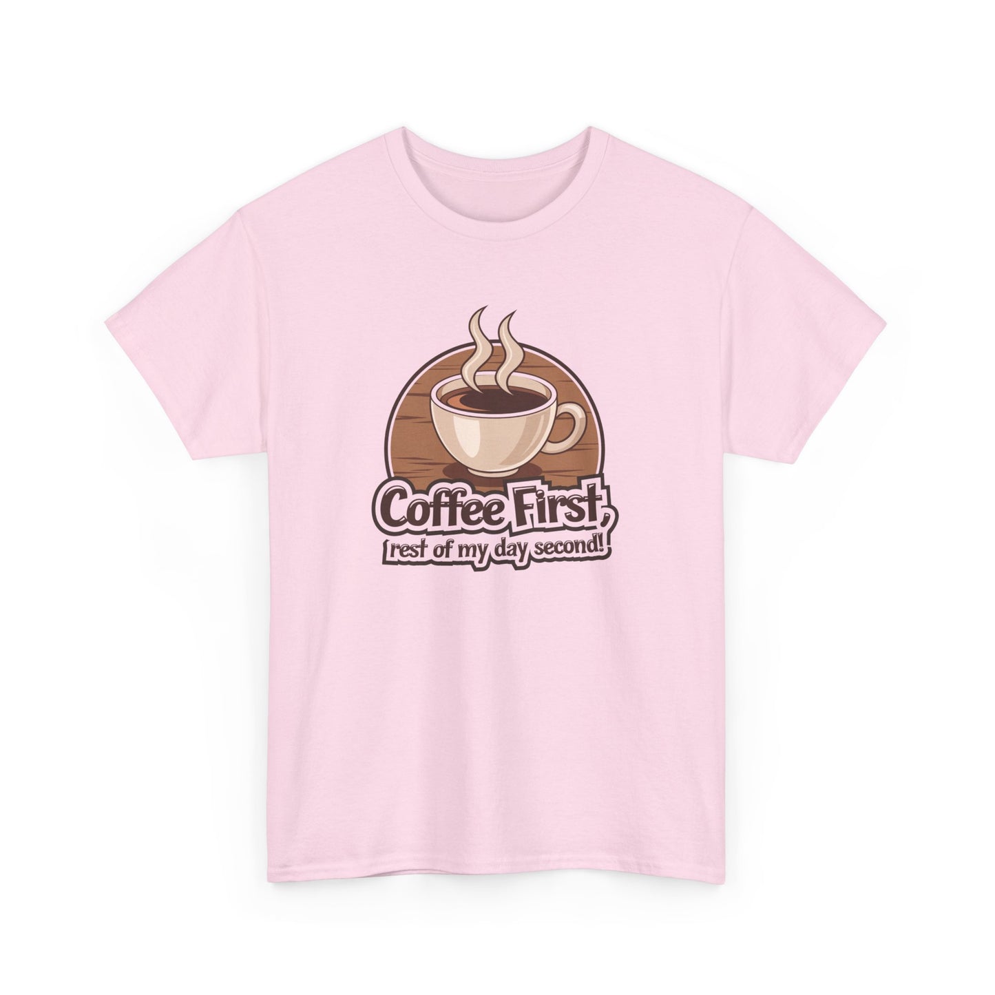 Coffee First, Rest of My Day Second