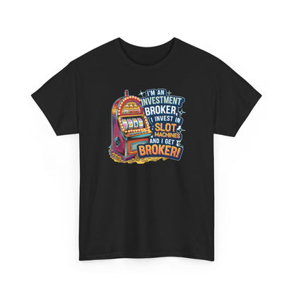 I'm An Investment Broker - Gambling, Casino, Slots