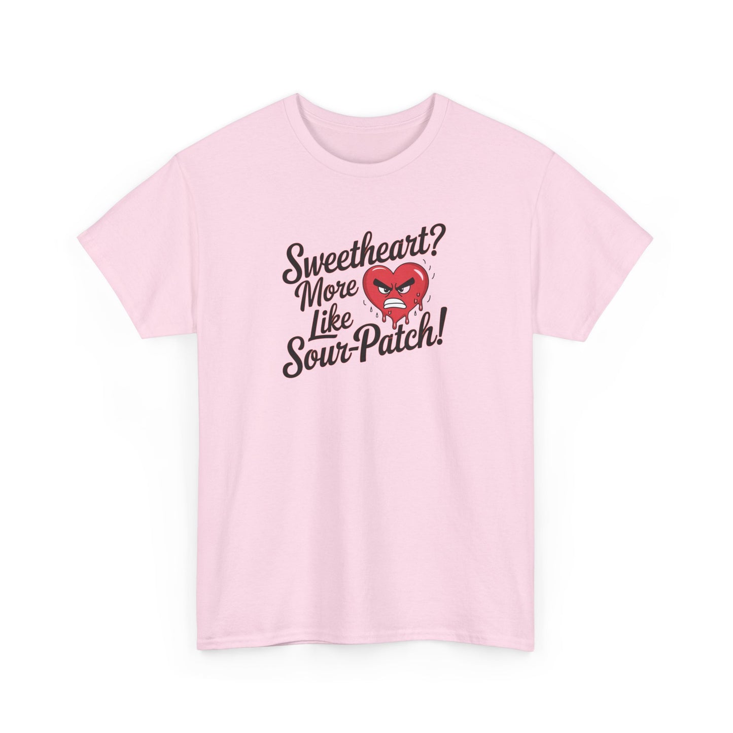 Sweetheart? More Like Sour-patch!