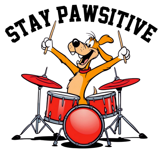 Stay Pawsitive - Dog Playing Drums
